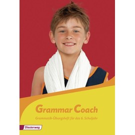 Grammatikhefte Englisch: Grammar Coach: Grammatik-Übungsheft für das 6. Schuljahr