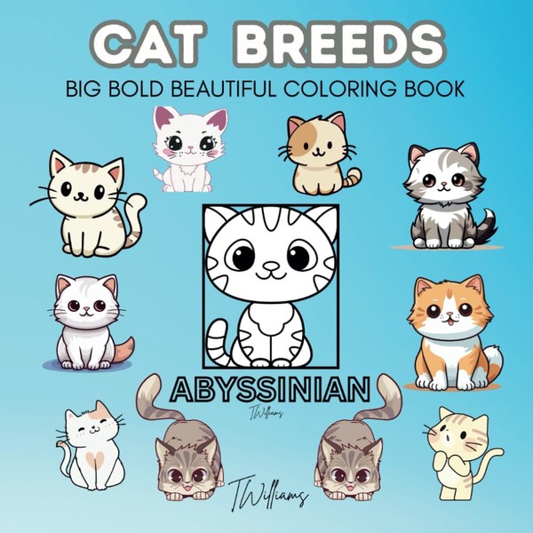 Cat Breeds: Big Bold Beautiful Coloring Book of Cat Illustrations,