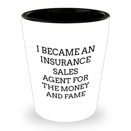 Humorous Insurance Sales Agent Gift Shot Glass, Funny Motivational Quote, 1.5oz Ceramic, Christmas Unique Gifts from Friends to Insurance Sales Agent