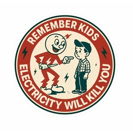 Remember Kids Electricity Will Kill You, 3 inches - Vinyl Sticker, Waterproof, Electrician, Reddy Kilowatt, Car Bumper Sticker (1, 3in)