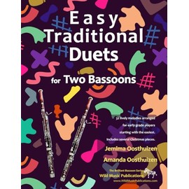 Easy Traditional Duets for Two Bassoons: 32 traditional melodies arranged for two adventurous early grade players