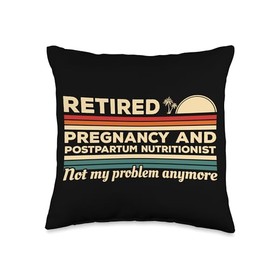 Nutrition Gift For A Pregnancy And Postpartum Retired Pregnancy and Postpartum Nutritionist Not My Problem Throw Pillow, 16x16, Multicolor