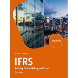 IFRS: Training für Ausbildung und Praxis (Haufe Fachbuch)