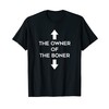 the owner of the boner T-Shirt