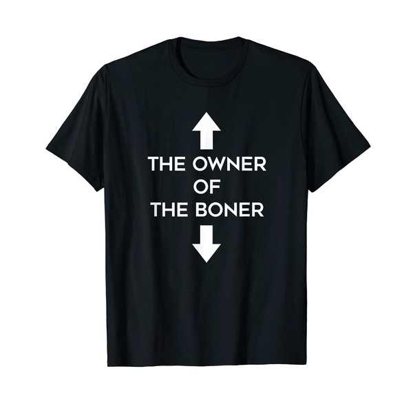 the owner of the boner T-Shirt