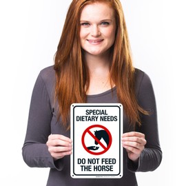 Sigo Signs Special Dietary Needs Do Not Feed The Horse Sign, 10x7 Inches, Rust Free .040 Aluminum, Fade Resistant, Made in USA by Sigo Signs