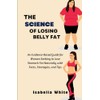 The Science of Losing Belly Fat: An Evidence-Based Guide for