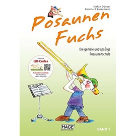 Edition Hage Posaunen Fuchs - Band 1: Die geniale und spaßige Posaunenschule