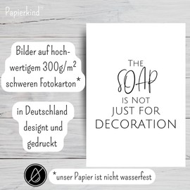 Papierkind Poster - Bathroom Sayings The Soap Is Not Just for Decoration | Funny Prints for Bathroom & Home Decor | Minimalist Gift Poster | DIN A4 without Frame (A86)