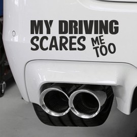 My Driving Scares Me Too Funny Bumper Sticker