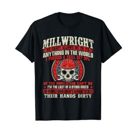 Millwright My Craft Allows Me To Fix Anything - Machinist T-Shirt