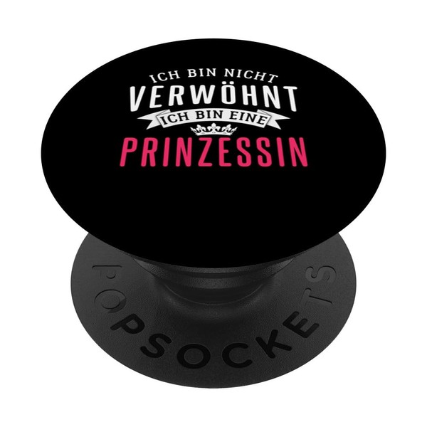 Ich bin nicht verwöhnt, ich bin eine Prinzessin PopSockets Klebender