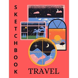 Travel Sketchbook: Beautiful Sketchbook for Kids and Adults with 110 pages of 8.5 x 11" Blank White Paper for Drawing, Doodling or Learning to Draw; Unique Gift for Artists