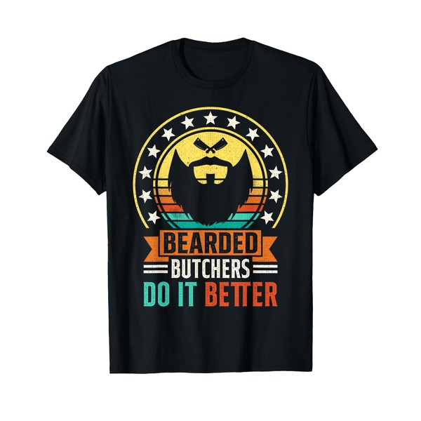 Bearded Butchers Do It Better T-Shirt