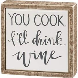 Primitives by Kathy You Cook I'll Drink Wine Box Sign Mini, White