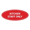 Signs ByLITA Oval Kitchen Staff Only Sign (Red) - Large