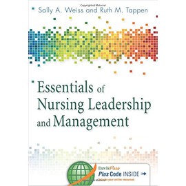 Essentials of Nursing Leadership and Management