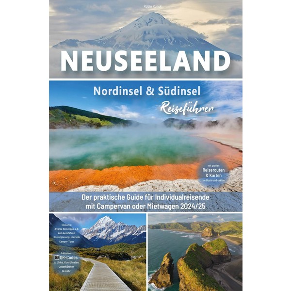 Neuseeland Reiseführer: Nordinsel & Südinsel: Der praktische Guide für Individualreisende