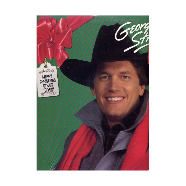Merry Christmas Strait to You by George Strait by George