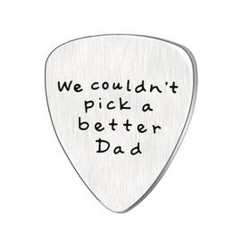 Fathers Day Gift Mens I couldn't Pick a Better Dad Guitar Pick Custom Gift for Daddy Papa Stainless Steel (We Could)