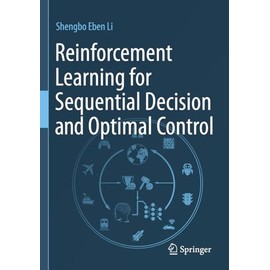 Reinforcement Learning for Sequential Decision and Optimal Control
