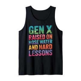 Raised on Hose Water and Hard Lessons. Funny Tank Top