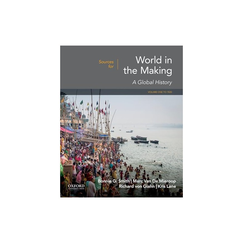 Sources for World in the Making: Volume 1: To 1500