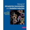 Manual of Intrauterine Insemination and Ovulation Induction