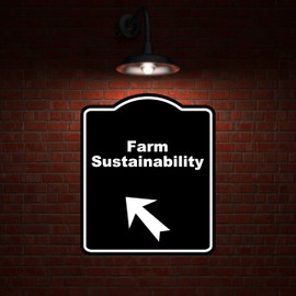Farm Sustainability Black Sign Arrow Up Left Aluminum Composite Sign 20 x 24 inches