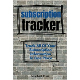 Subscription Tracker: Track All Of Your Subscription Information In One Place