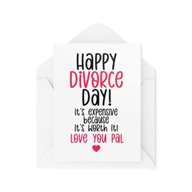 Funny Divorce Cards | Happy Divorce Day Love You Pal | Thinking Of You For Single Friend Work Colleague Break Up Cards Bestie | CBH917