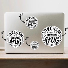(1PC) Sarcasm It'd How I Hug Sticker for Phone Tablet Laptop Car Truck Window | 5" Sticker |