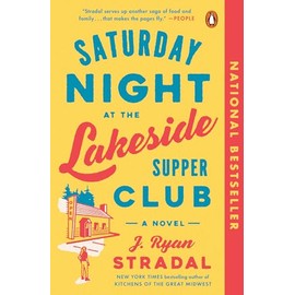 Saturday Night at the Lakeside Supper Club: A Novel