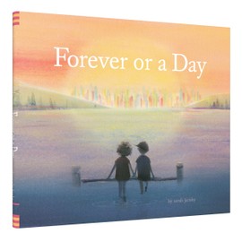Forever or a Day: (Children's Picture Book for Babies and Toddlers, Preschool Book)
