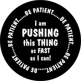 Tire Cover Central Be Patient Im Pushing Spare Tire Wheel Cover for RV Camper and All Other Spare tire Size (See Drop Down menu)