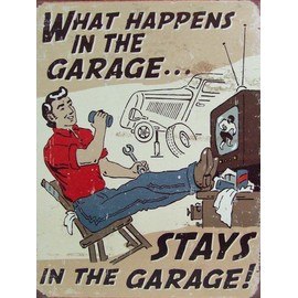 Shawprint WHAT HAPPENS IN THE GARAGE STAYS IN THE GARAGE RETRO METAL TIN WALL PLAQUE SIGN NOVELTY GIFT Home bar shed man cave (10" x 8")