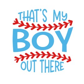 That's My Boy Out There Patch 3 Inches Funny Baseball, Professional Player, Sports Lover, Iron On/Sew On Embroidery Fabric Applique Patches for Trucker Hat Clothes Backpack DIY Accessories Friend Gift