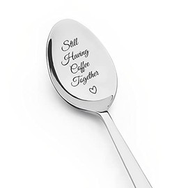 Couple Gifts Spoons for Wife Boyfriend from Husband Girlfriend Still Having Coffee Together Spoon for Best Friends Sister Coffee Lovers Christmas Birthday Gifts for Him Her