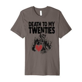 Hello 30! Skeleton Death To My Twenties, 20s 30th Birthday Premium T-Shirt