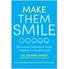 Make Them Smile: Why Customer Satisfaction Is the Key to