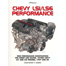 Chevy LS1/LS6 Performance: High Performance Modifications for Street and Racing