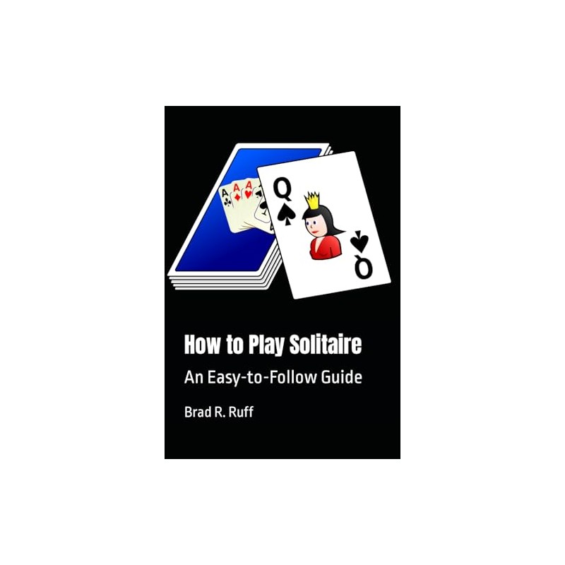How to Play Solitaire: An Easy-to-Follow Guide