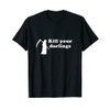 Kill Your Darlings T-Shirt