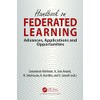 Handbook on Federated Learning: Advances, Applications and Opportunities