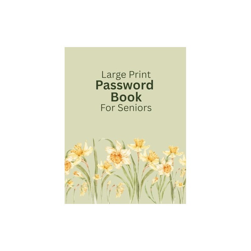 Large Print Password Book For Seniors: Internet Password Keeper Logbook