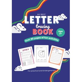 My Best Letter Tracing | English Alphabet Writing Book: Over 80 Pages of Fun Practice Activities for Toddlers, Preschoolers, Pre-K and Kindergarten Kids