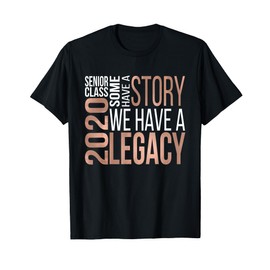 Senior Class 2020 TShirt | Legacy Senior Class Shirt T-Shirt