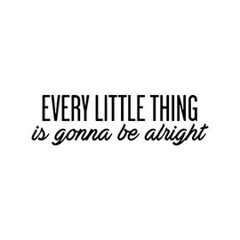 Vinyl Wall Art Decal - Every Little Thing is Gonna Be Alright - 7" x 25" - Motivational Life Quote for Home Bedroom Living Room Work Office - Positive Quotes for Apartment Workplace Decor