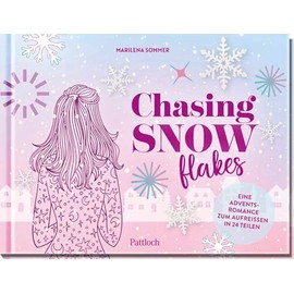 Chasing Snowflakes: Eine Adventsromance zum Aufreißen in 24 Teilen | Romantischer Weihnachtsroman in 24 Kapiteln | Adventskalender mit Seiten zum Aufschneiden