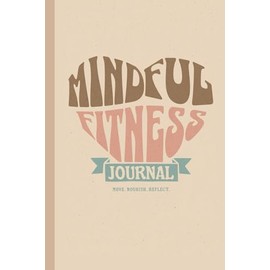 Mindful Fitness Journal